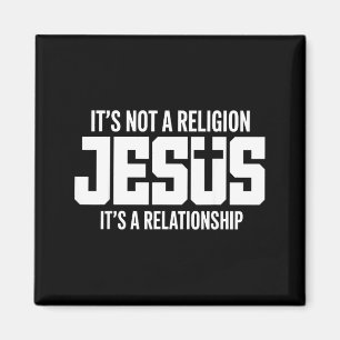 Jesus It’s Not A Religion It’s A Relationship Chri Magnet