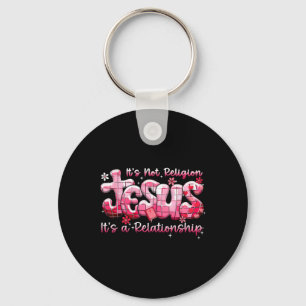 Jesus It’s Not Religion Disco Religious Valentine Key Ring