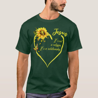 Jesus It's not a Religion It's a Relationship Sunf T-Shirt