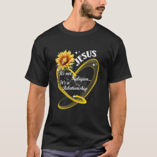 Jesus It's not a Religion It's a Relationship Sunf T-Shirt
