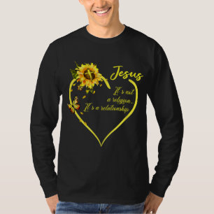 Jesus It's not a Religion It's a Relationship Sunf T-Shirt