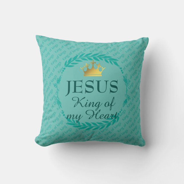 JESUS KING OF MY HEART | Christmas Crown TURQUOISE Cushion (Front)