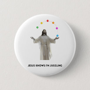 Jesus Knows I'm Juggling 6 Cm Round Badge