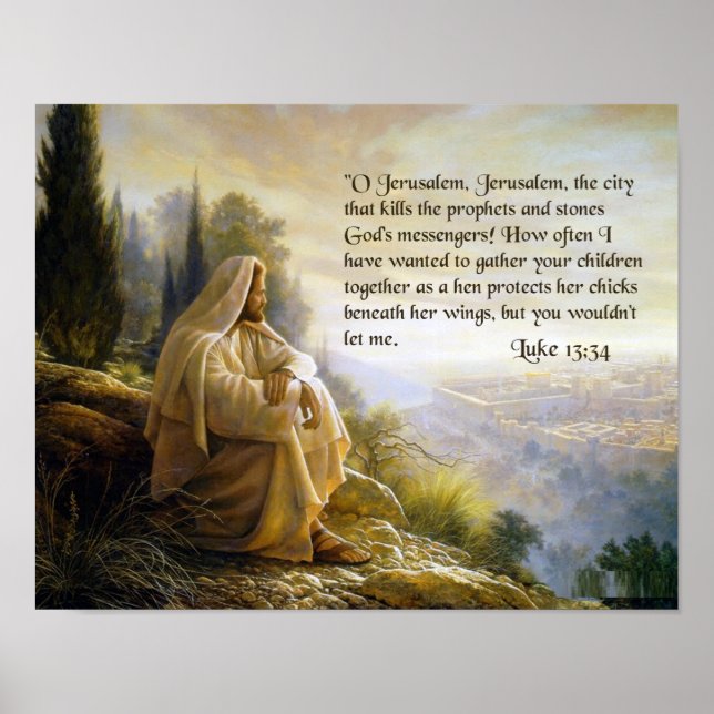 Jesus Laments for Jerusalem. Luke 13:34 Poster (Front)