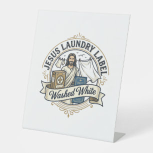 Jesus Laundry Label Washed White Jesus Laundry Was Pedestal Sign