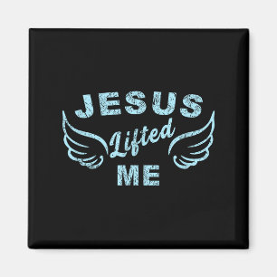 Jesus Lifted Me - Christian Faith Based Edgy  Magnet