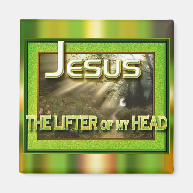 "Jesus - Lifter of my Head" by Cheryl Daniels Magnet (Front)