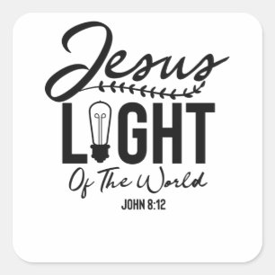 Jesus Light Of The World - Bible Verse Square Sticker