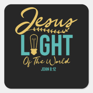 Jesus Light Of The World - Bible Verse Square Sticker