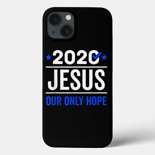 Jesus Love| 2020 Jesus Our Only Hope USA President Case-Mate iPhone Case (Back)