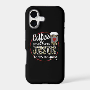 Jesus Love Coffee Gets Me Started Jesus Keeps Me
