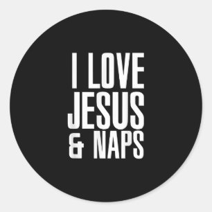 Jesus Love I Love Jesus And Nap Christian Classic Round Sticker
