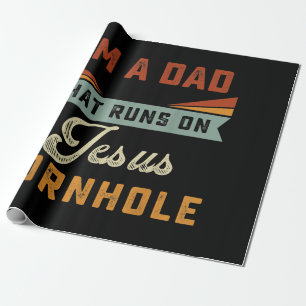 Jesus Love I'm A Dad That Runs On Jesus Cornhole Wrapping Paper