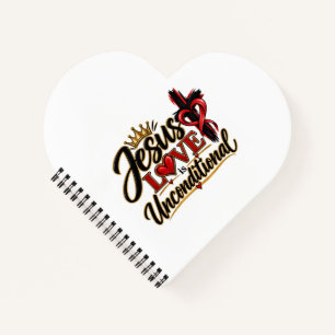 Jesus Love is Unconditional Notebook