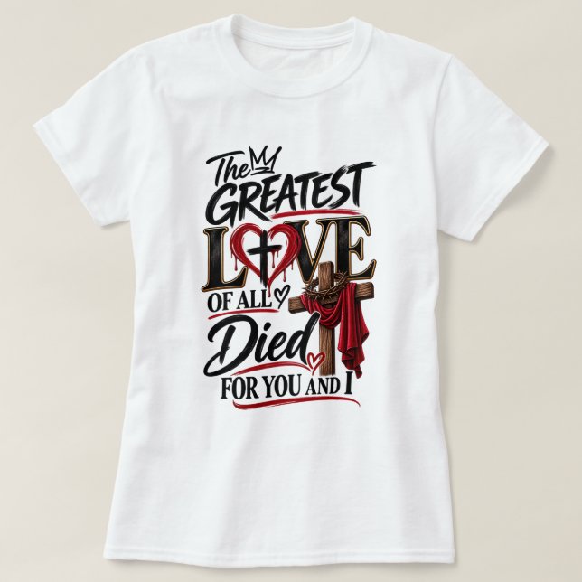 Jesus love is unconditional  T-Shirt (Design Front)