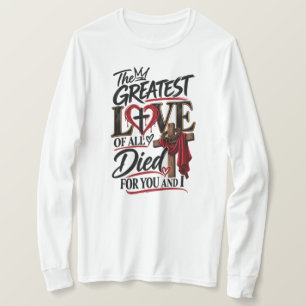 Jesus love is unconditional  T-Shirt