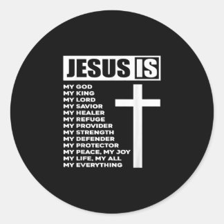 Jesus Love | Jesus Is My God My King My Everything Classic Round Sticker