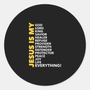 Jesus Love Jesus Is My God My Lord My Everything Classic Round Sticker