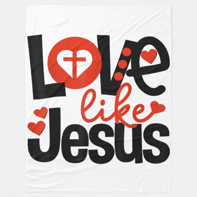 Jesus Love | Love Like Jesus Fleece Blanket (Front)