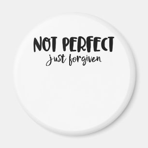 Jesus Love   Not Perfect Just Forgiven Magnet