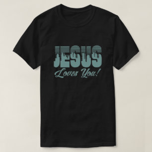 Jesus Love You Christian T-Shirt