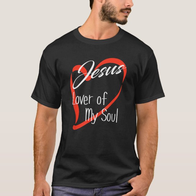 Jesus Lover of My Soul T-Shirt (Front)