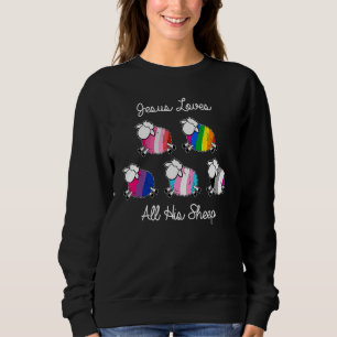 Jesus Loves All His Sheep Lgbt Pride Month Awaren Sweatshirt
