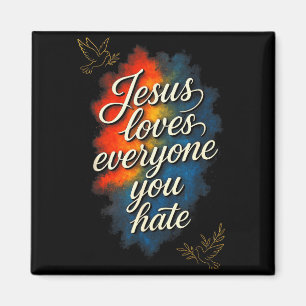 Jesus Loves Everyone - Christian Faith Message Magnet