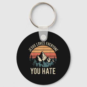 Jesus Loves Everyone You Hate _1 Key Ring