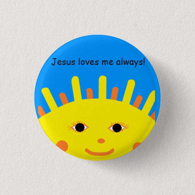 Jesus Loves Me Always Button (Front)