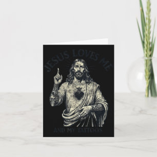 Jesus Loves Me And My Tattoos Christian Tattooed T Card
