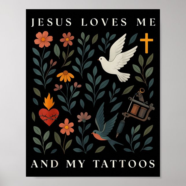 Jesus Loves Me And My Tattoos  Poster (Front)