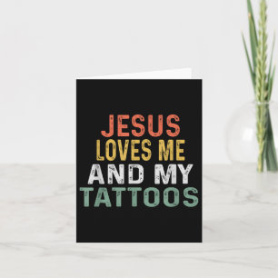 Jesus Loves Me And My Tattoos Retro Tattoo Lover Card