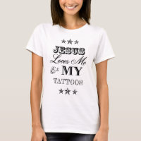 Jesus Loves Me and My Tattoos