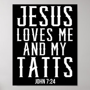 Jesus Loves Me And My Tatts Funny Tattoo Christian Poster