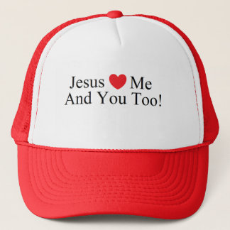 Jesus Loves Me And You Too! Hat