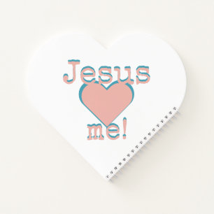 Jesus loves ♥ me! notebook