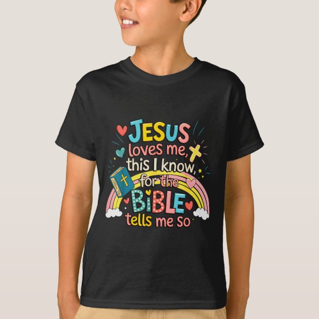 Jesus Loves Me This I Know Boys Kids Toddler Jesus T-Shirt (Front)