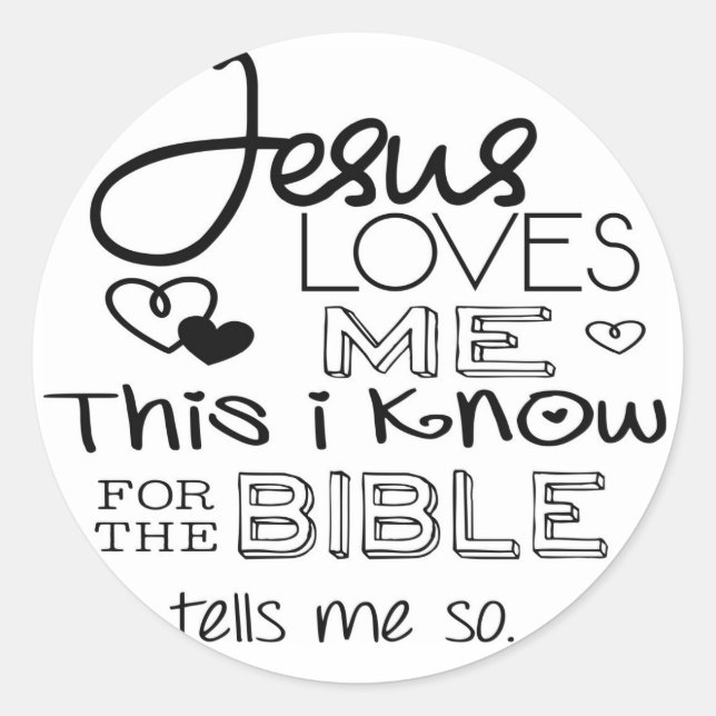 Jesus Loves Me This I Know Classic Round Sticker (Front)
