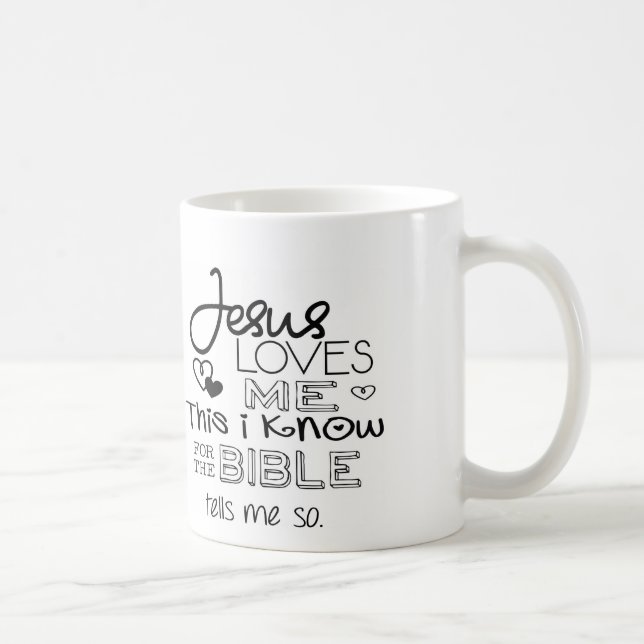 Jesus Loves Me This I Know Coffee Mug (Right)