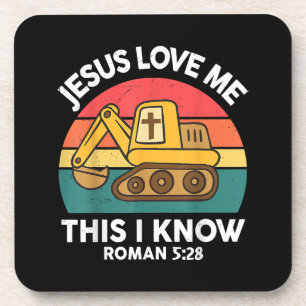 Jesus Loves Me This I Know Excavator Christian Coaster