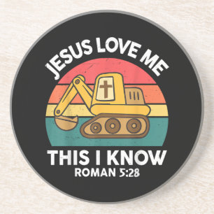 Jesus Loves Me This I Know Excavator Christian Coaster