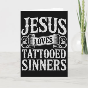 Jesus Loves Tattooed Sinners Christian Faith Inked Card
