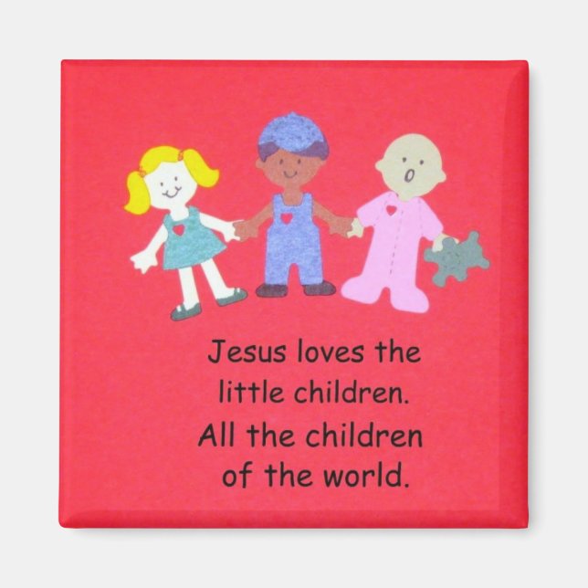 Jesus loves the little children. magnet (Front)