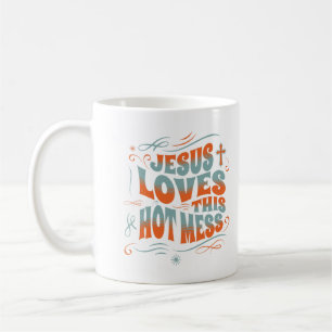 Jesus Loves This Hot Mess Funny Christian Women Coffee Mug