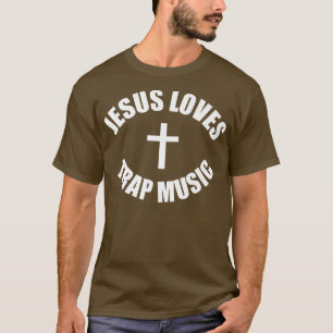 Jesus Loves Trap Music Hip Hop T-Shirt