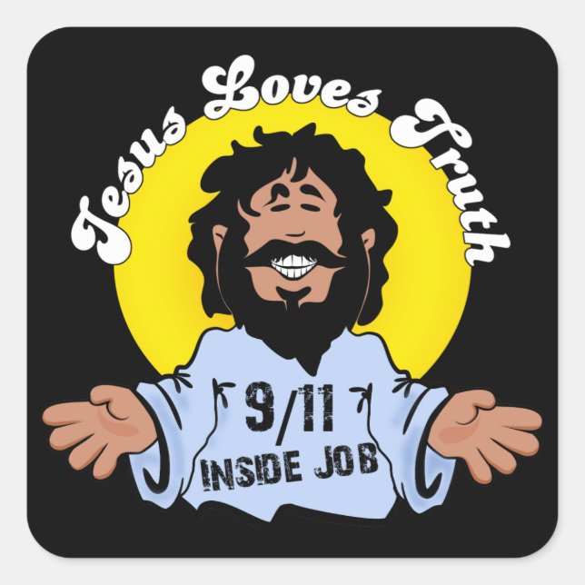 Jesus Loves Truth 9-11 Inside Job Funny Square Sticker (Front)