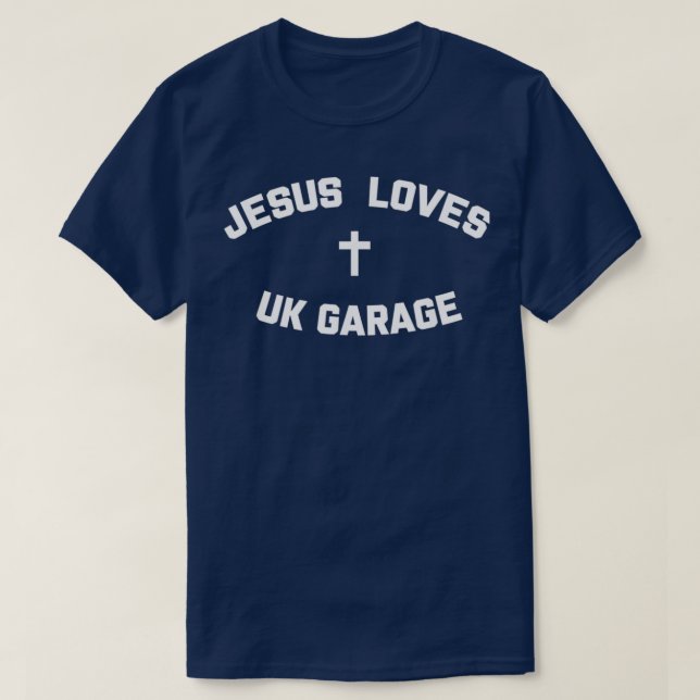 Jesus Loves UK Garage 2 T-Shirt (Design Front)