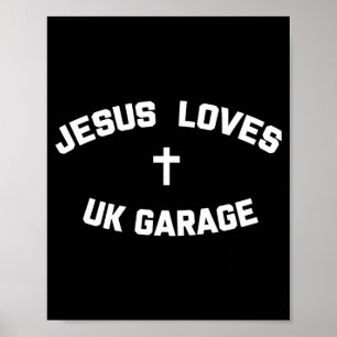 Jesus Loves Uk Garage  Poster