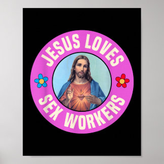 Jesus Loves Workers Christian Faith Flowers Poster